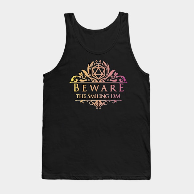 D&D Dungeon Master Beware the Smiling DM Tank Top by Sunburst